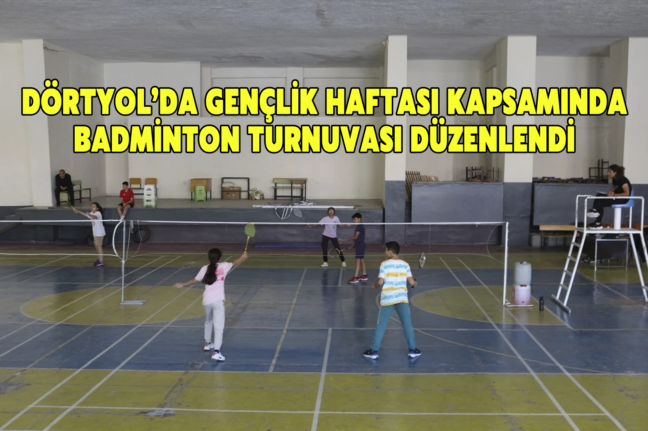 Dörtyol’da Gençlik Haftası kapsamında badminton turnuvası düzenlendi