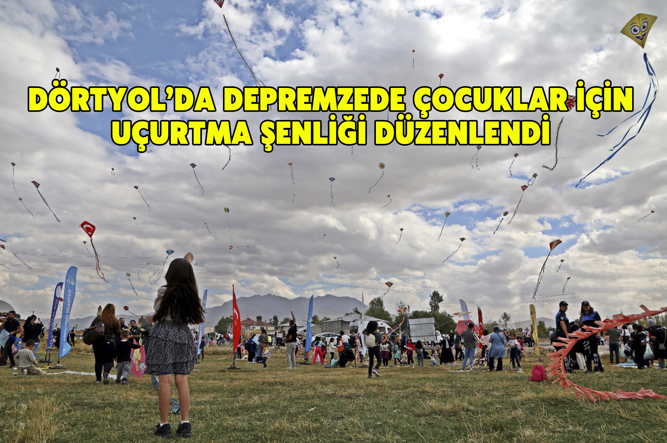 Dörtyol’da depremzede çocuklar için uçurtma şenliği düzenlendi