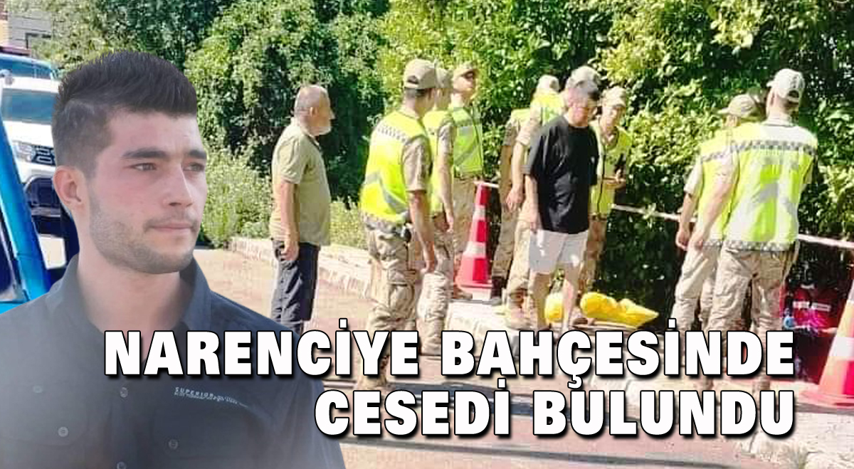 Narenciye bahçesinde cesedi bulundu