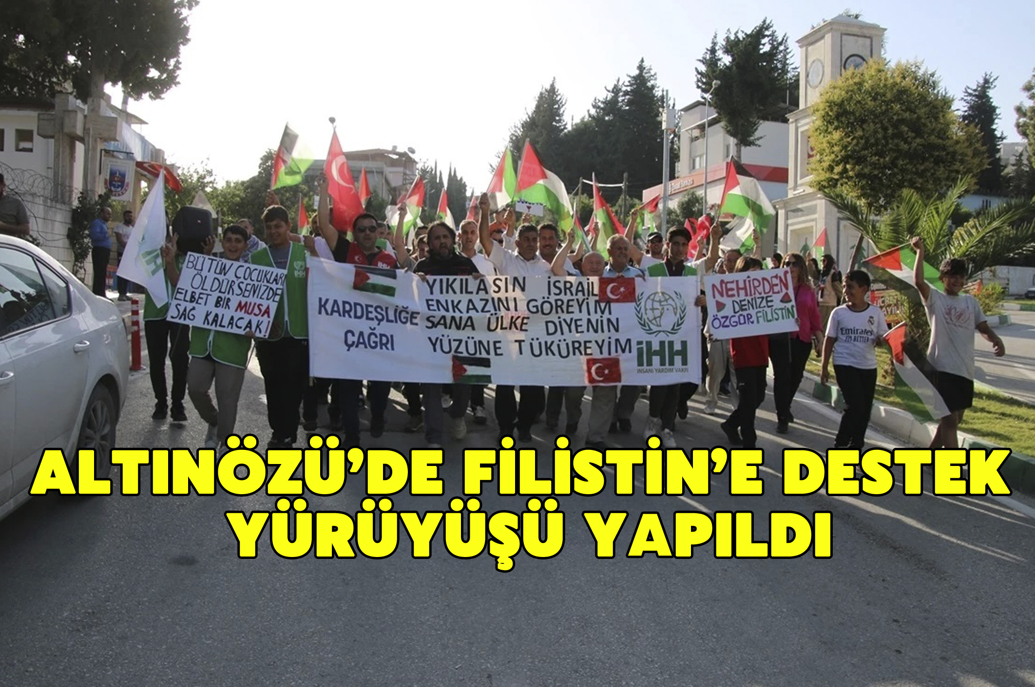 Altınözü’de Filistin’e Destek Yürüyüşü Yapıldı