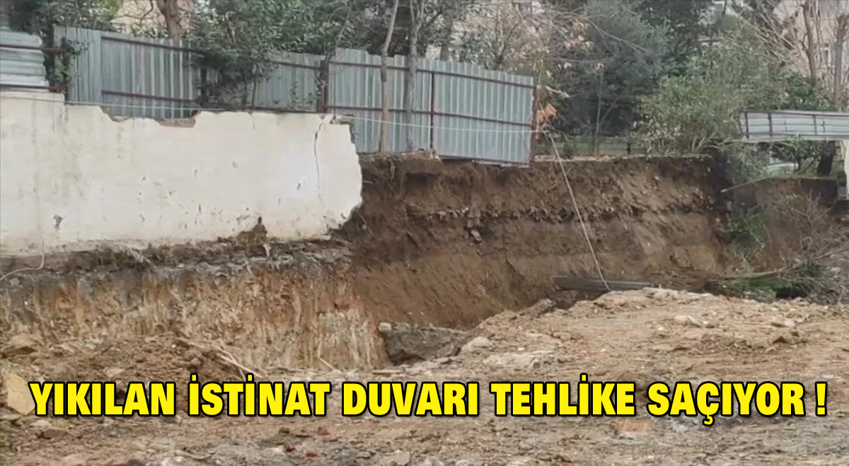 YIKILAN İSTİNAT DUVARI TEHLİKE SAÇIYOR!