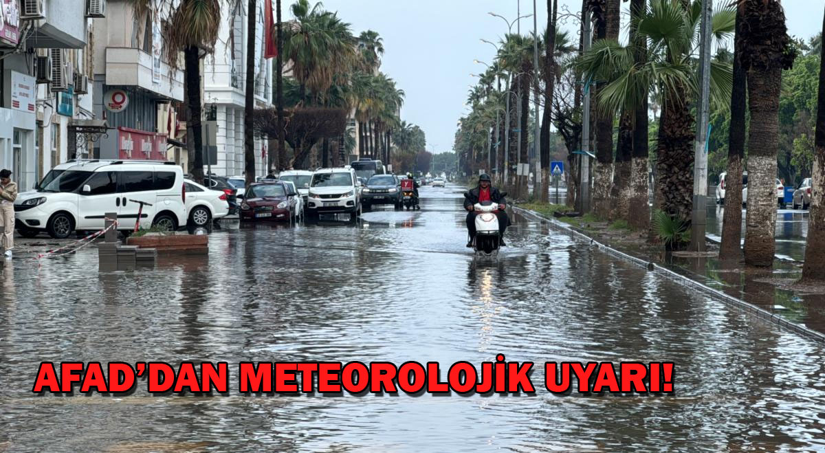 AFAD’dan Meteorolojik Uyarı!