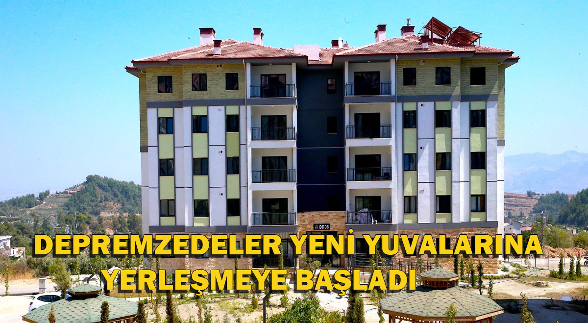 Depremzedeler yeni yuvalarına yerleşmeye başladı