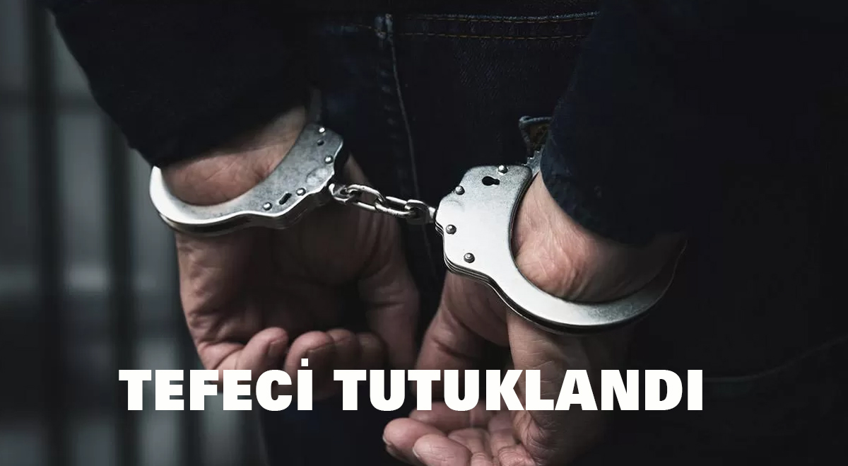 Tefeci tutuklandı