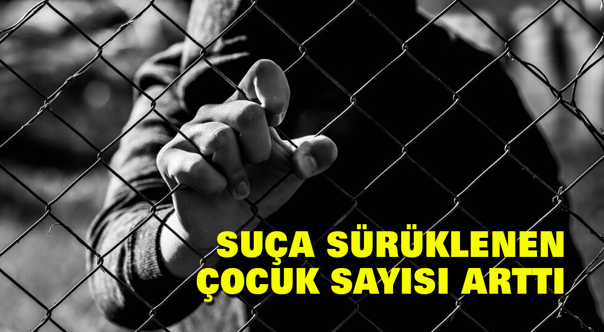 Suça sürüklenen çocuk sayısı arttı
