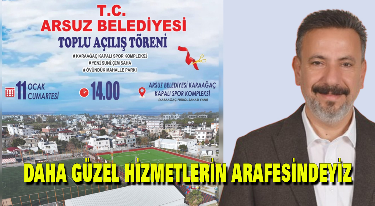 Daha güzel hizmetlerin arafesindeyiz