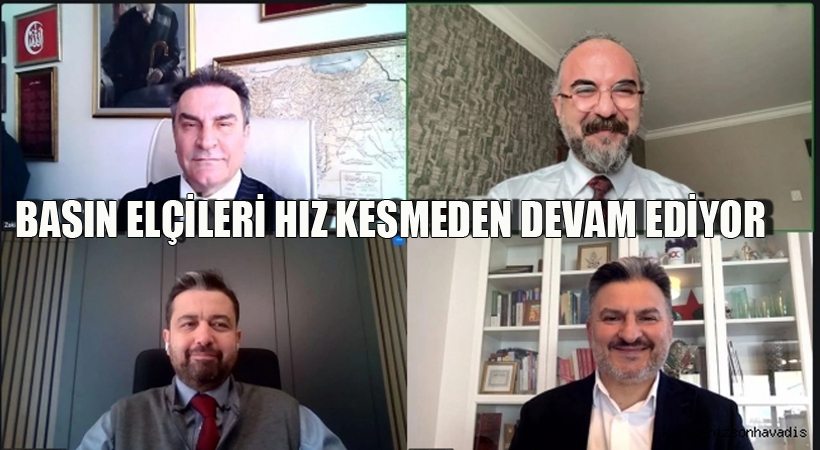 Basın Elçileri hız kesmeden devam ediyor