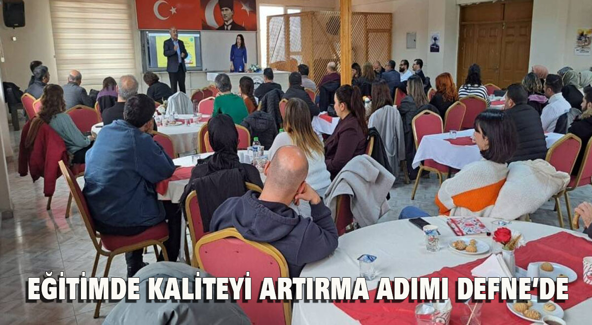 Eğitimde Kaliteyi Artırma Adımı Defne’de