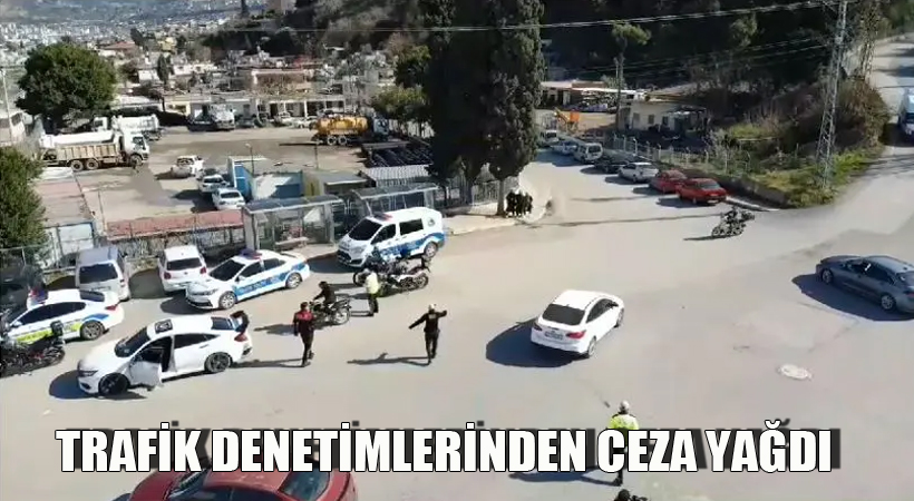 Trafik Denetimlerinde Ceza Yağdı