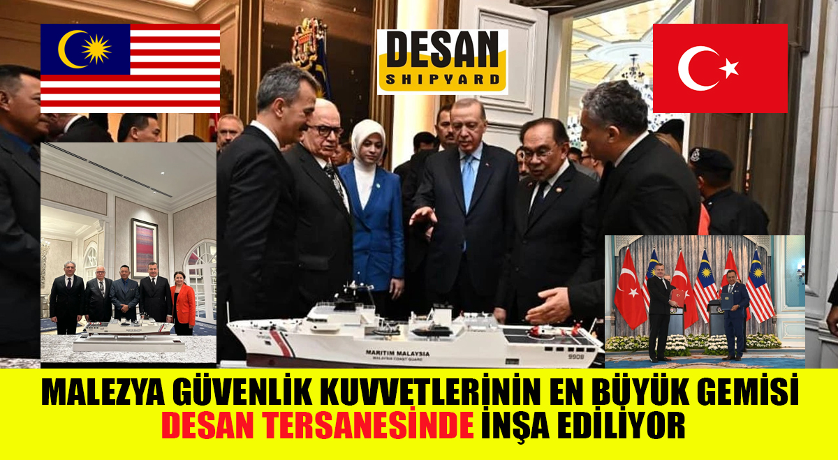 Malezya güvenlik kuvvetlerinin en büyük gemisi Desan Tersanesinde inşa ediliyor