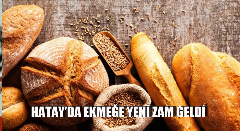 Hatay’da Ekmeğe Yine Zam Geldi