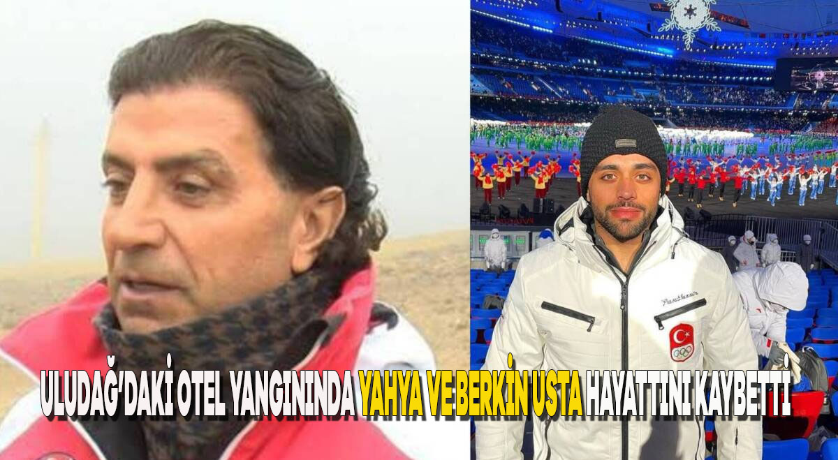 Uludağ’daki Otel Yangınında Yahya ve Berkin Usta Hayatını Kaybetti