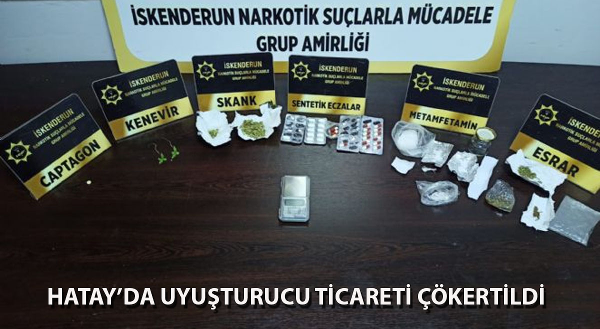 Hatay’da Uyuşturucu Ticareti Çökertildi