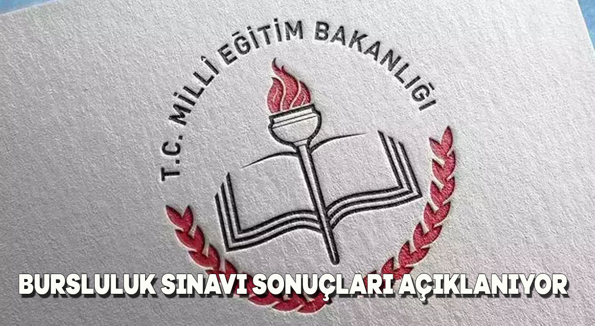 Bursluluk Sınavı Sonuçları Açıklanıyor