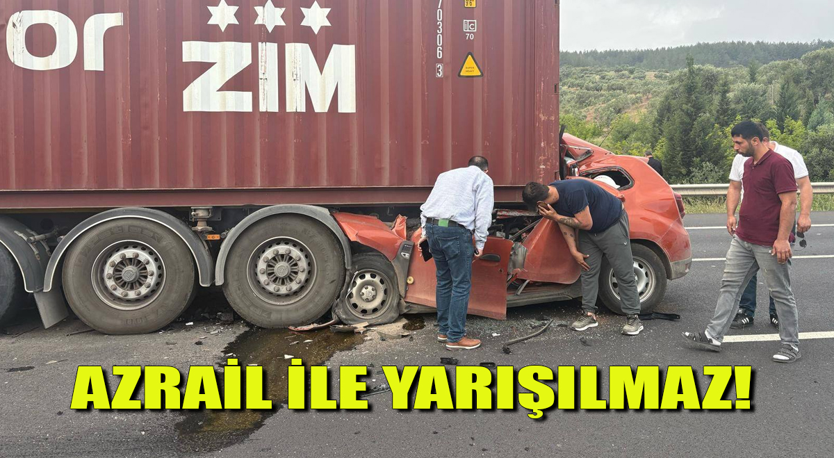 Azrail ile yarışılmaz