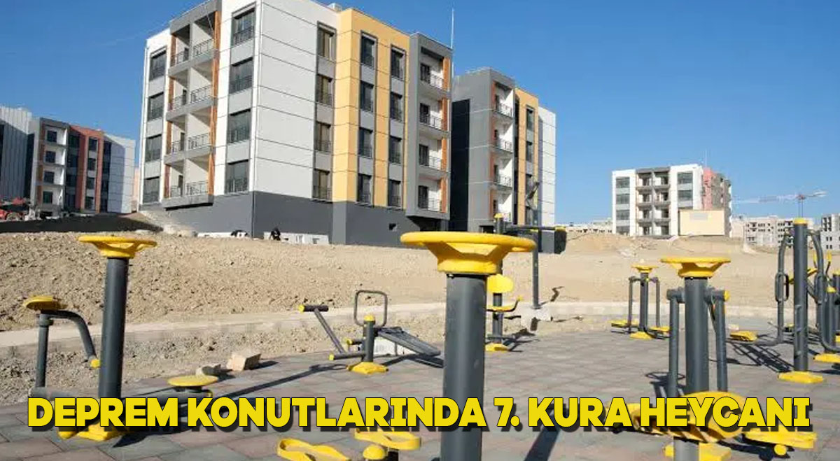 Deprem Konutlarında 7. Kura Heyecanı