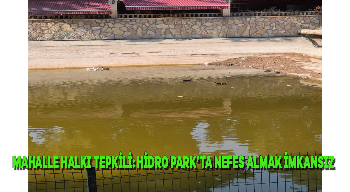 Mahalle Halkı Tepkili: Hidro Park’ta Nefes Almak İmkânsız