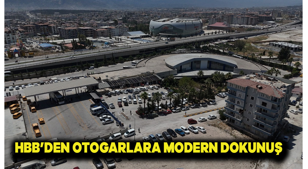 HBB’DEN OTOGARLARA MODERN DOKUNUŞ