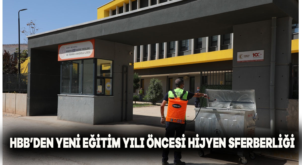 HBB’DEN YENİ EĞİTİM YILI ÖNCESİ HİJYEN SEFERBERLİĞİ