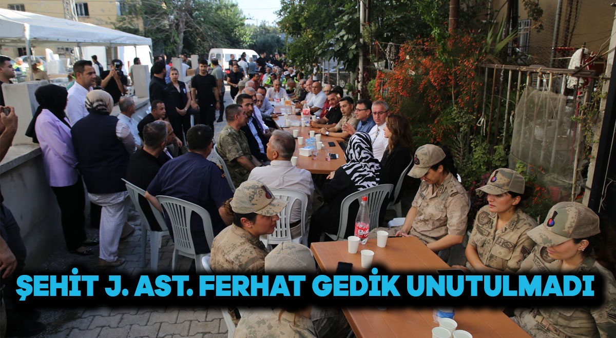 ŞEHİT J. AST. FERHAT GEDİK UNUTULMADI