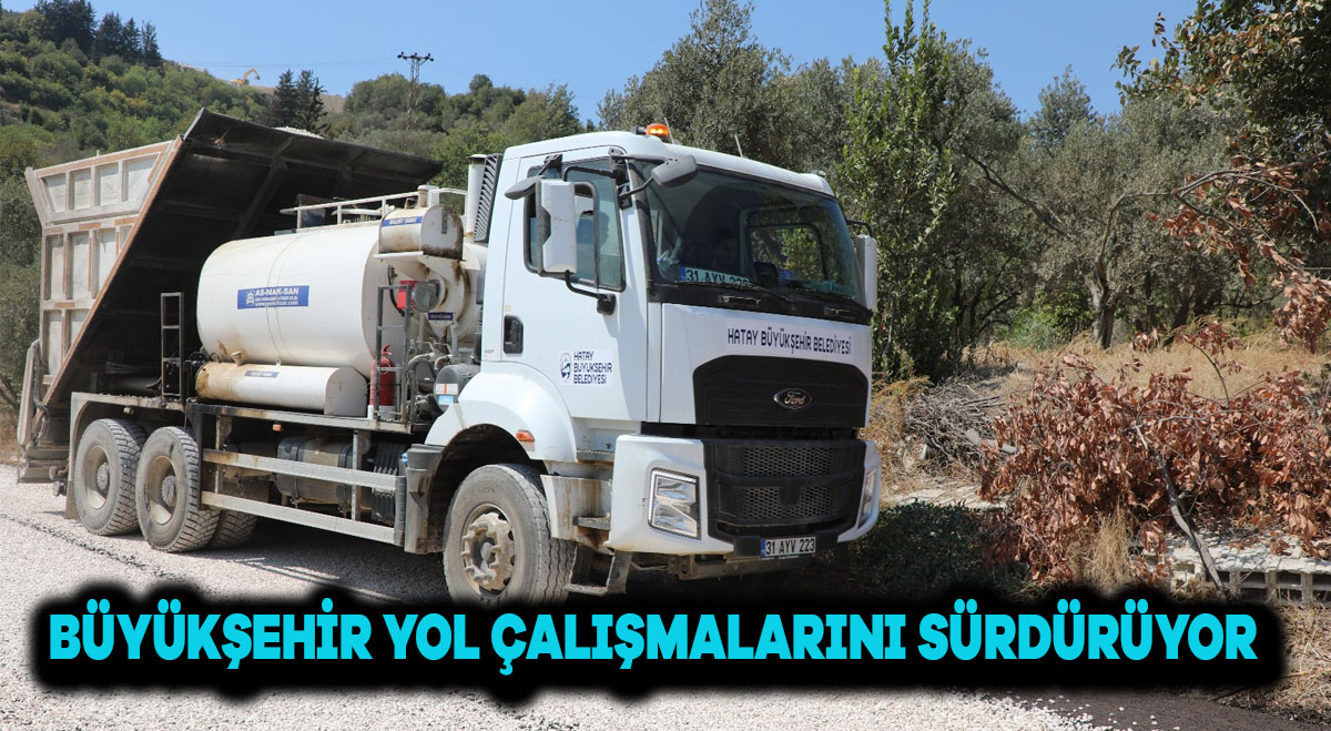 BÜYÜKŞEHİR YOL ÇALIŞMALARINI SÜRDÜRÜYOR