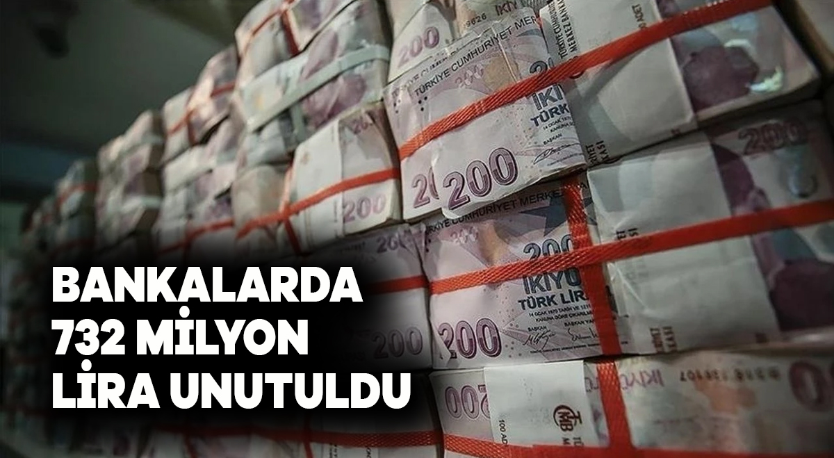 Bankalarda 732 milyon lira unutuldu