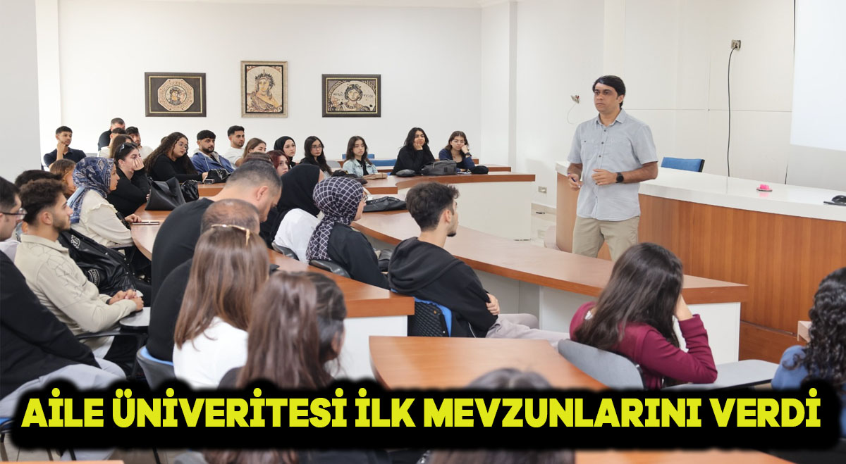 AİLE ÜNİVERSİTESİ İLK MEZUNLARINI VERDİ