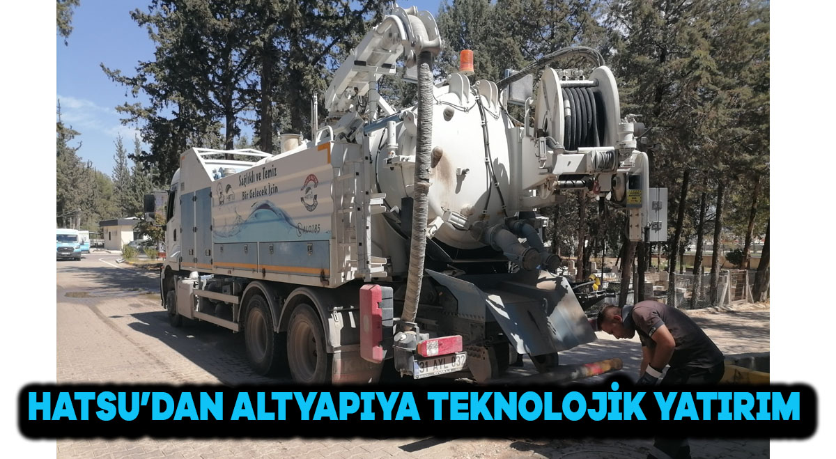 HATSU’DAN ALTYAPIYA TEKNOLOJİK YATIRIM