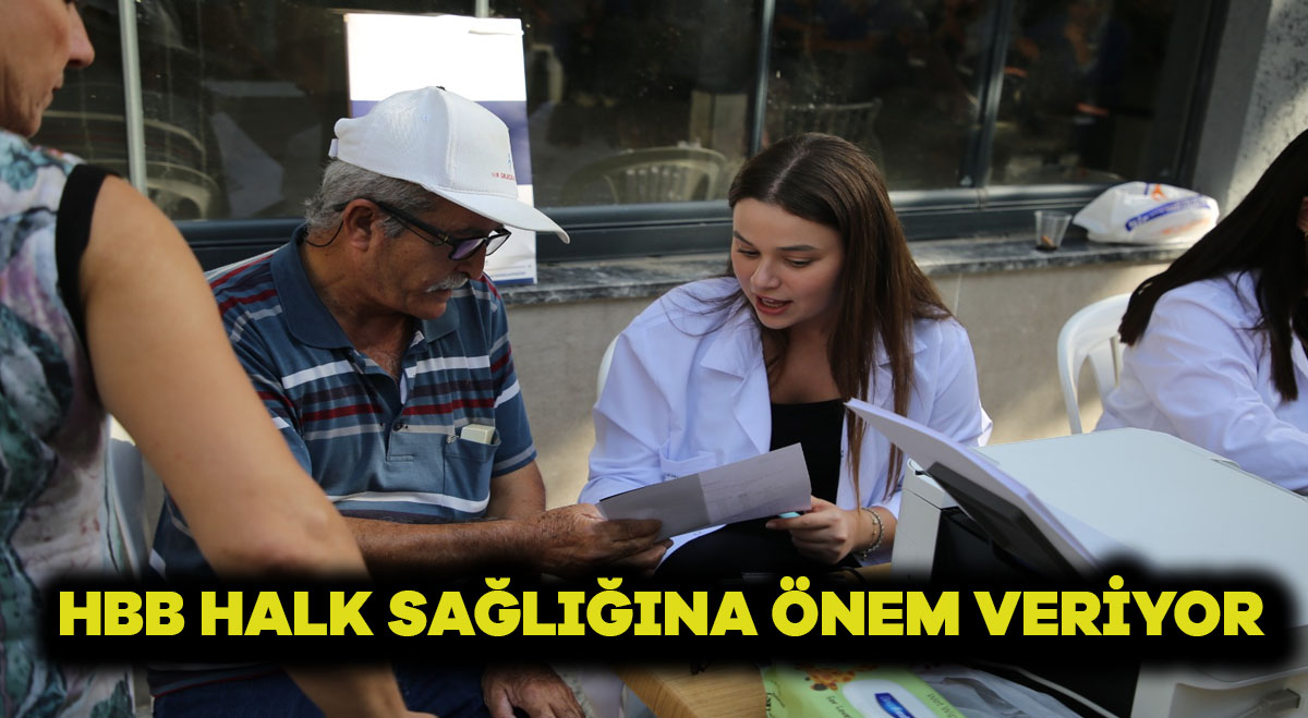 HBB HALK SAĞLIĞINA ÖNEM VERİYOR