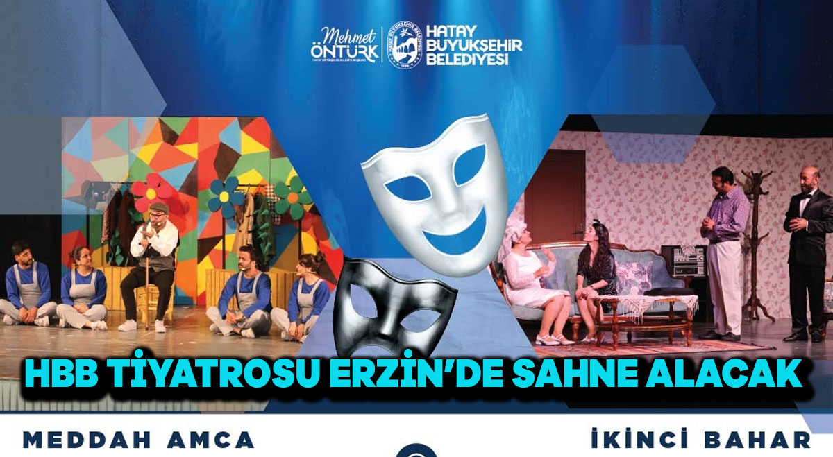 HBB TİYATROSU ERZİN’DE SAHNE ALACAK