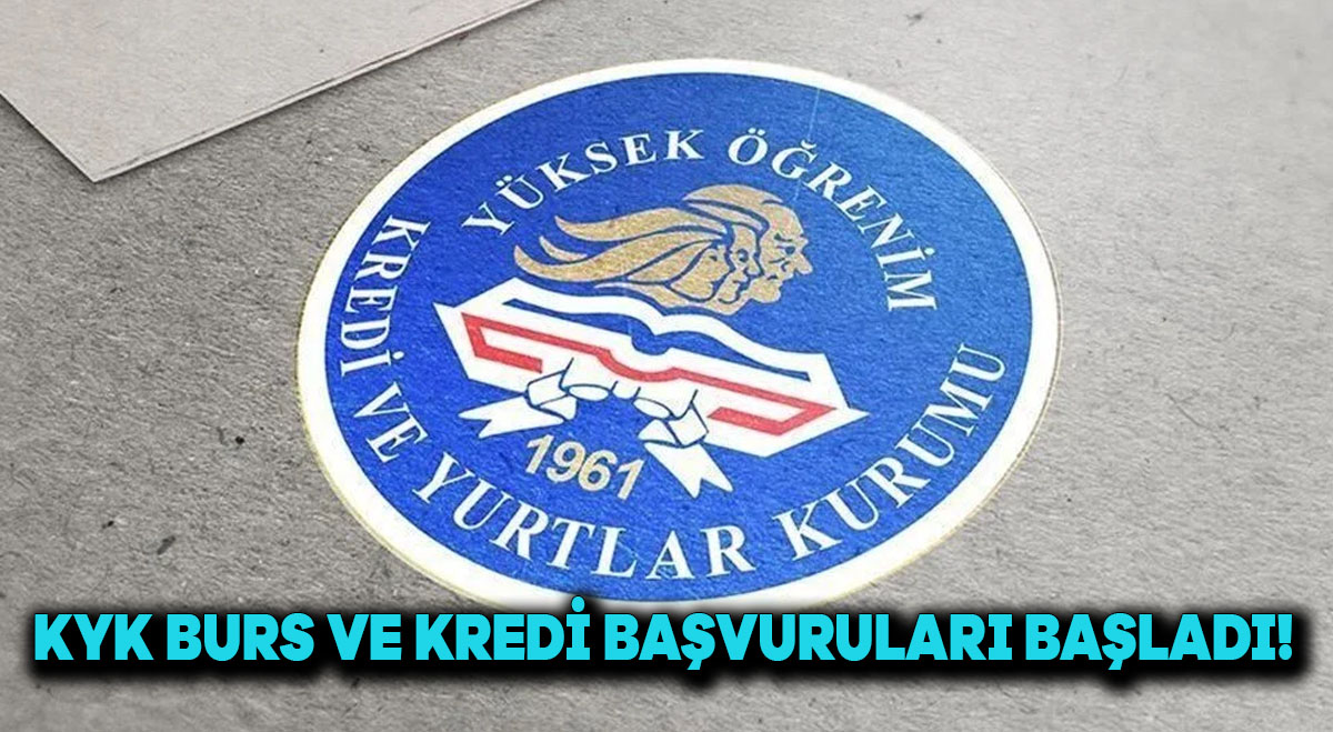 KYK Burs ve Kredi Başvuruları Başladı!