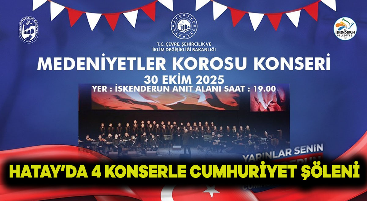 HATAY’DA 4 KONSERLE CUMHURİYET ŞÖLENİ