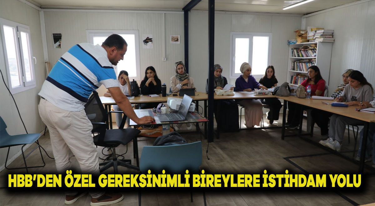 HBB’DEN ÖZEL GEREKSİNİMLİ BİREYLERE İSTİHDAM YOLU
