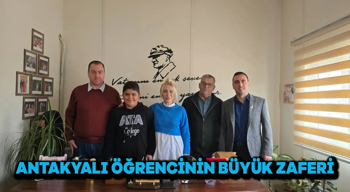 Antakyalı öğrencinin büyük zaferi