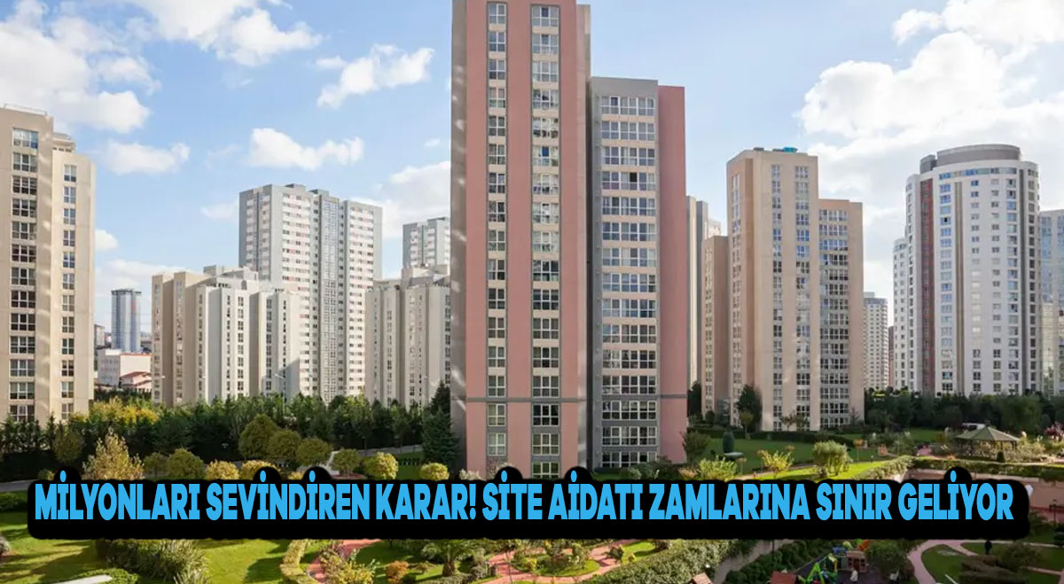 Milyonları Sevindiren Karar! Site Aidatı Zamlarına Sınır Geliyor