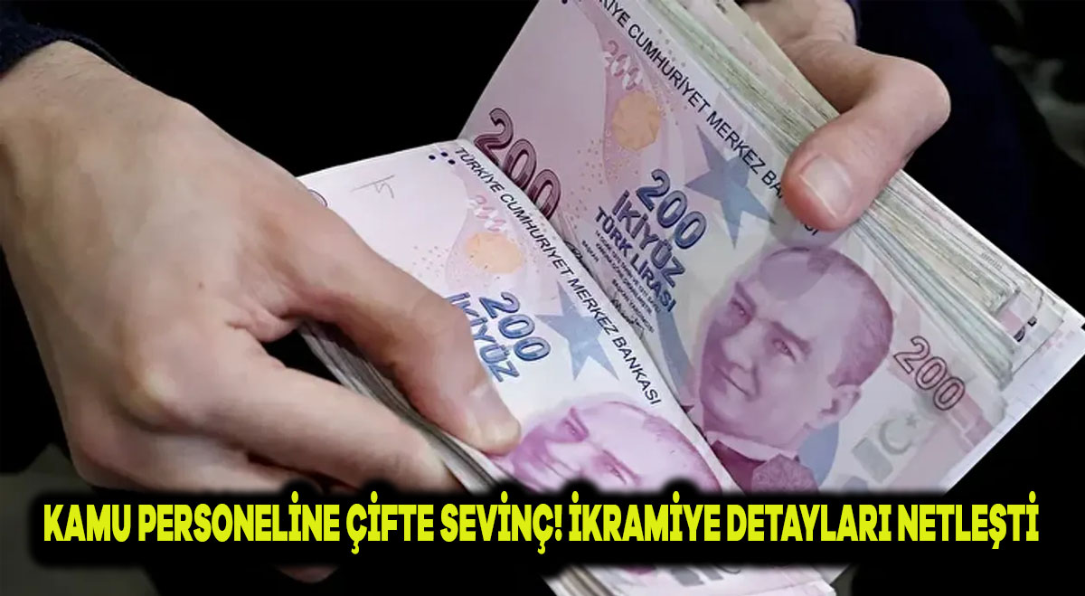 Kamu Personeline Çifte Sevinç! İkramiye Detayları Netleşti