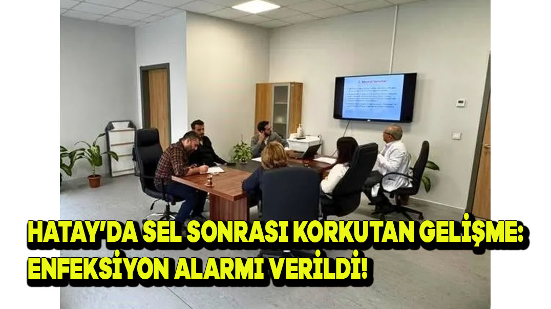 Hatay’da Sel Sonrası Korkutan Gelişme: Enfeksiyon Alarmı Verildi!