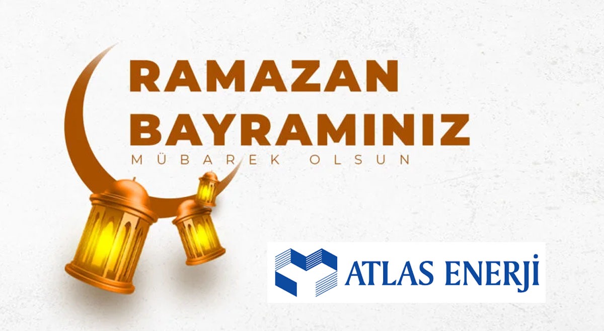 Atlas Enerji Ramazan bayramı mesajı.