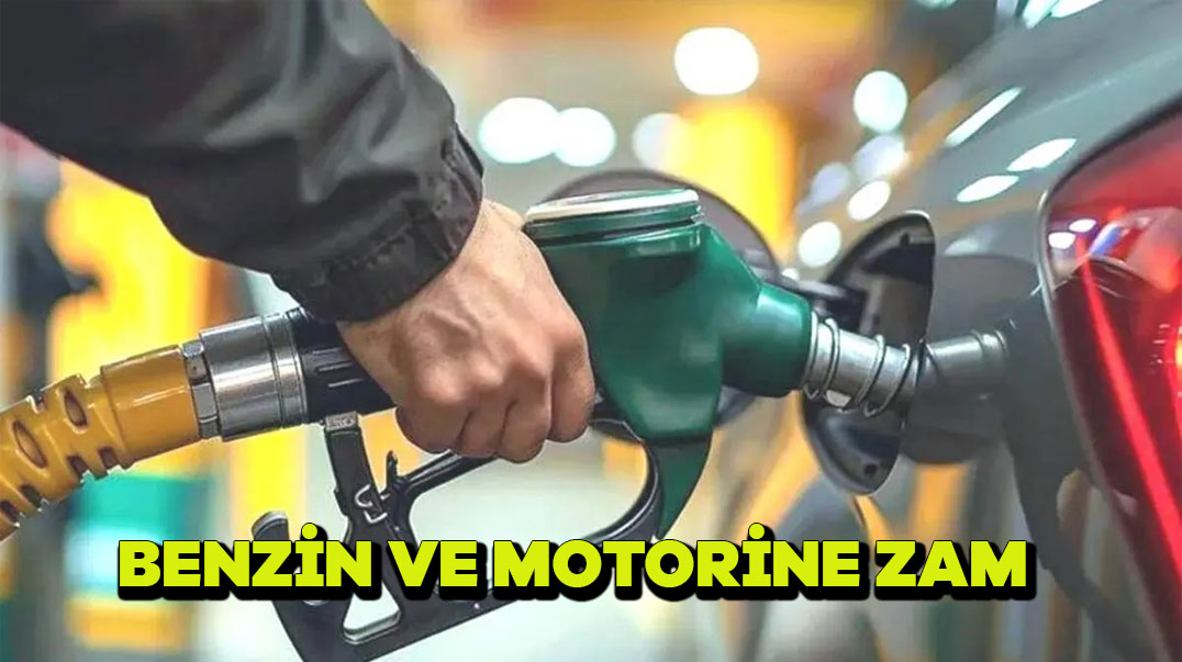 Benzin ve motorine zam