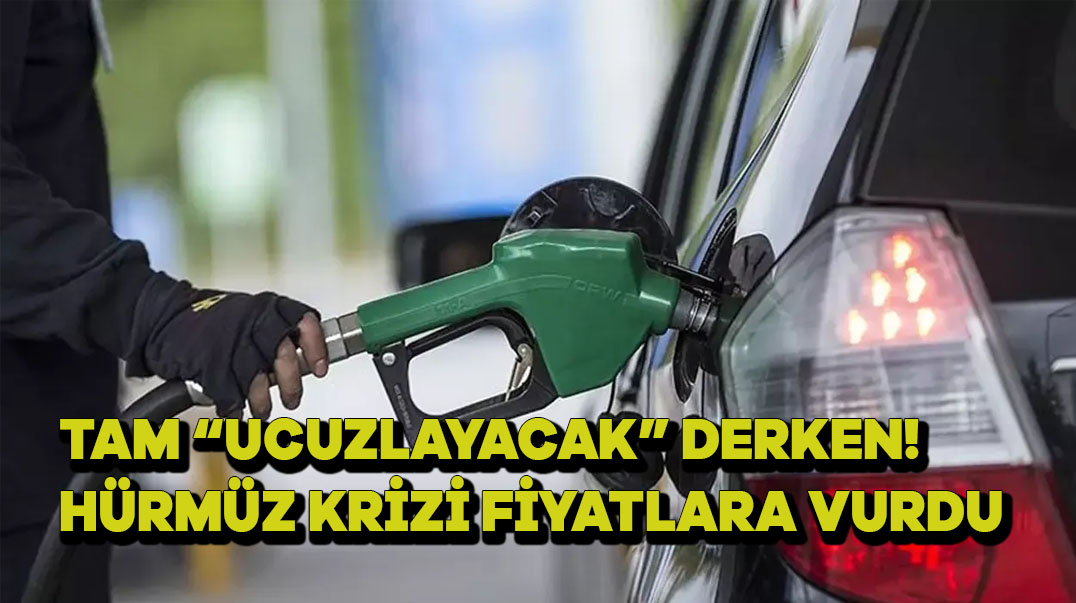 Tam “Ucuzlayacak” Derken! Hürmüz Krizi Fiyatları Vurdu
