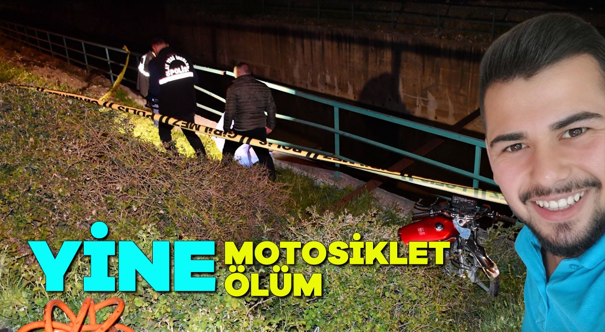 YİNE MOTOSİKLET YİNE ÖLÜM