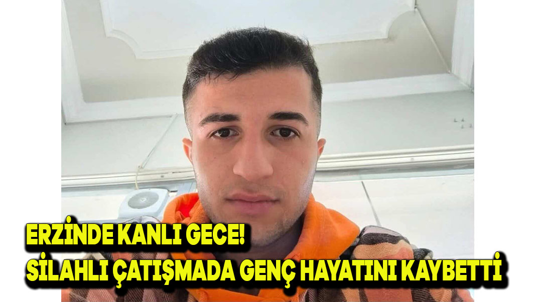 Erzin’de Kanlı Gece! Silahlı Çatışmada Genç Hayatını Kaybetti