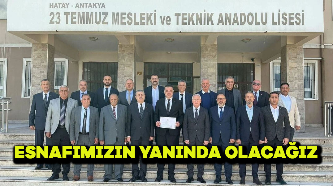 Esnafımızın Yanında Olacağız!