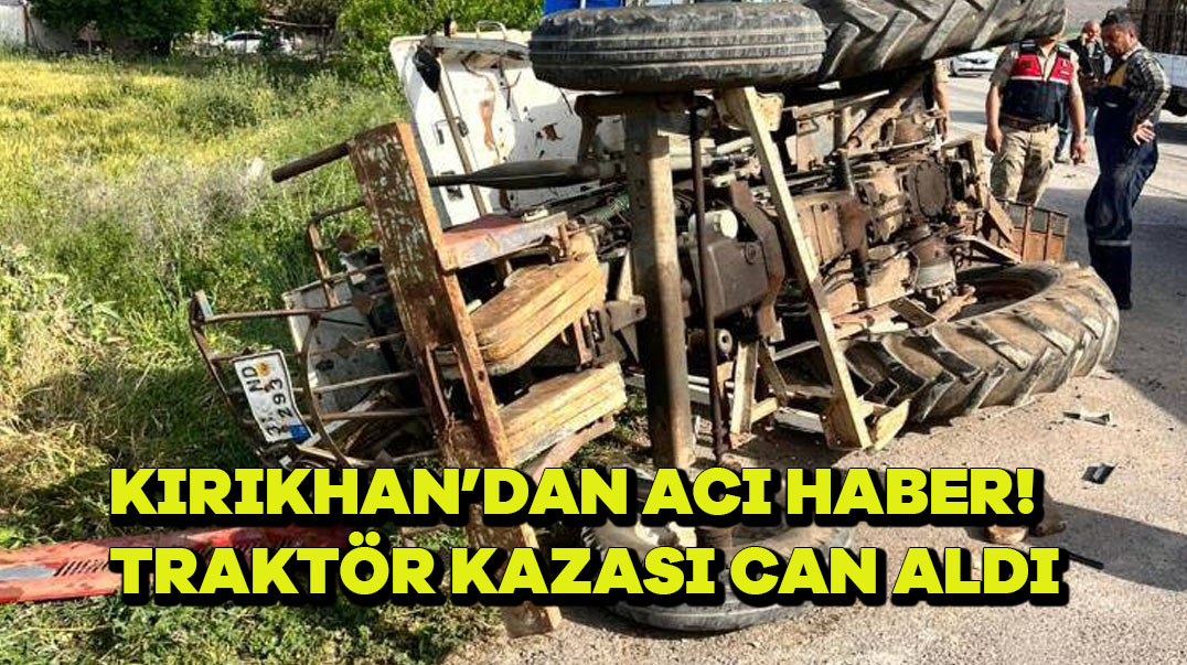 Kırıkhan’dan Acı Haber! Traktör Kazası Can Aldı