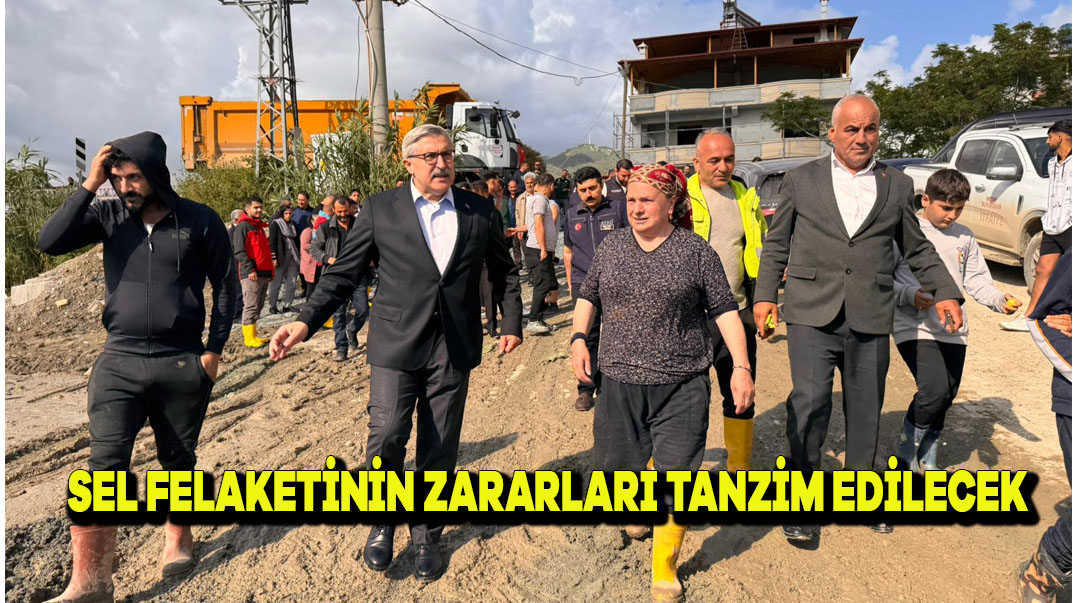SEL FELAKETİNİN ZARARLARI TANZİM EDİLECEK