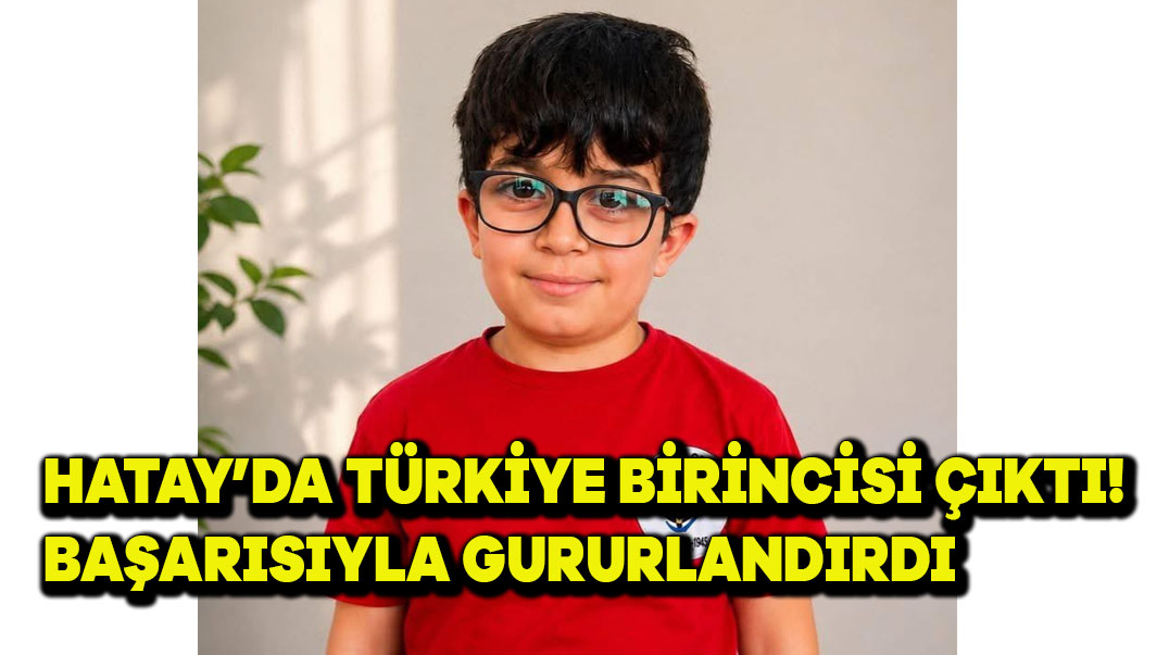 Hatay’dan Türkiye Birincisi Çıktı! Başarısıyla Gururlandırdı
