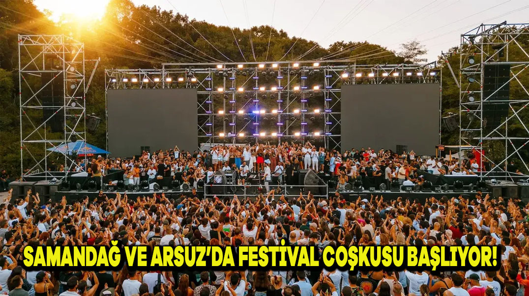Samandağ Ve Arsuz’da Festival Coşkusu Başlıyor!