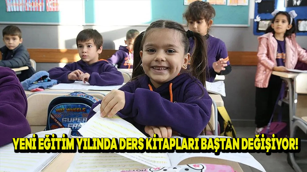 Yeni Eğitim Yılında Ders Kitapları Baştan Değişiyor!