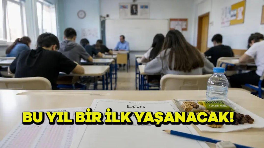 Bu Yıl Bir İlk Yaşanacak!