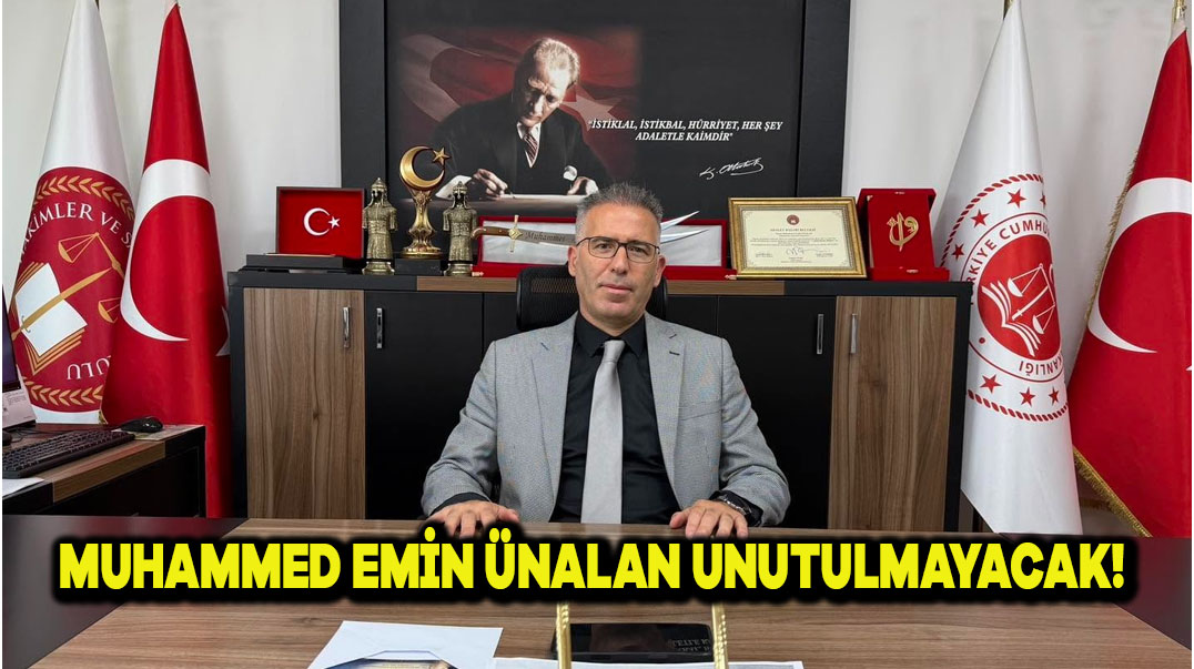 Muhammed Emin Ünalan Unutulmayacak!